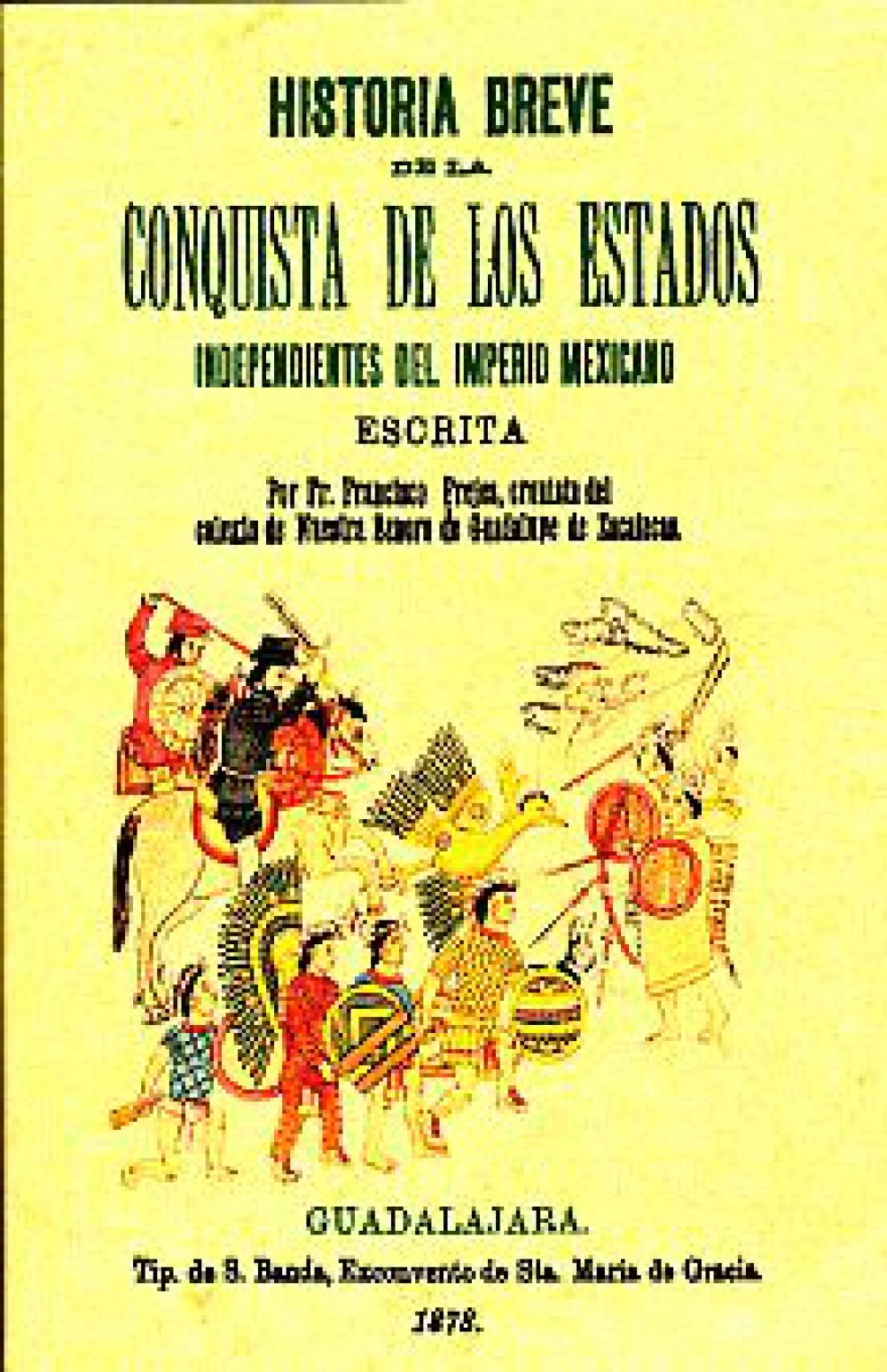 Historia breve de la conquista de los estados independientes del imperio mexicano